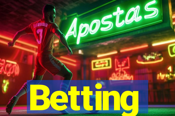 Betting