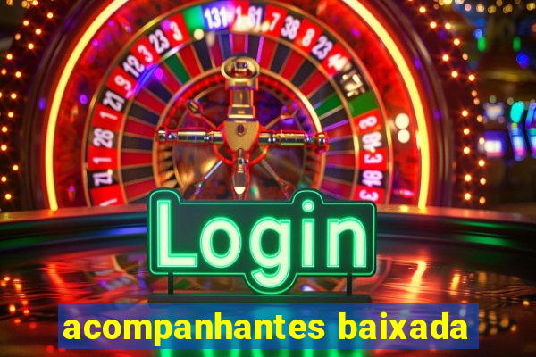acompanhantes baixada