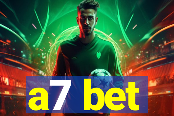 a7 bet