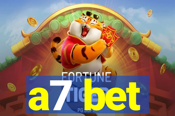 a7 bet