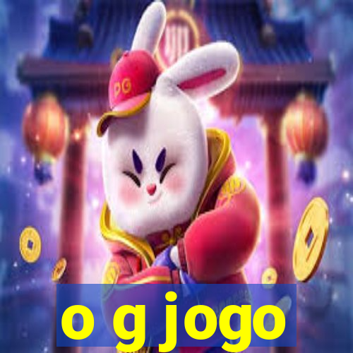o g jogo