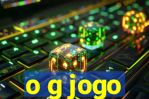 o g jogo