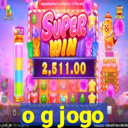 o g jogo