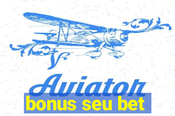bonus seu bet