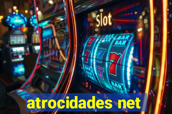 atrocidades net