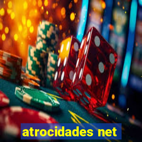 atrocidades net