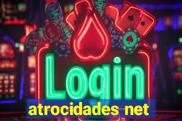 atrocidades net