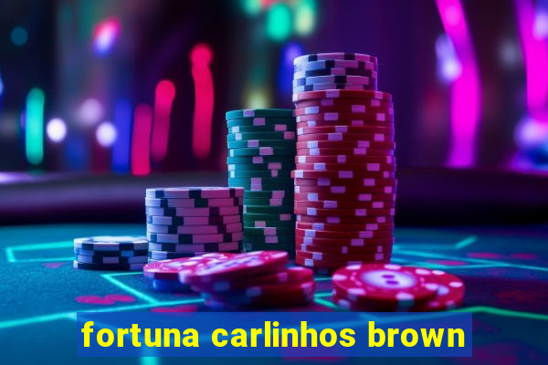 fortuna carlinhos brown