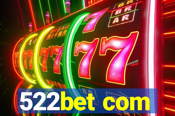522bet com