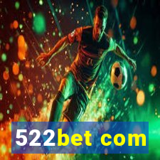 522bet com