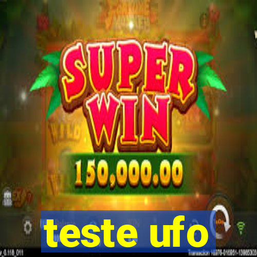 teste ufo