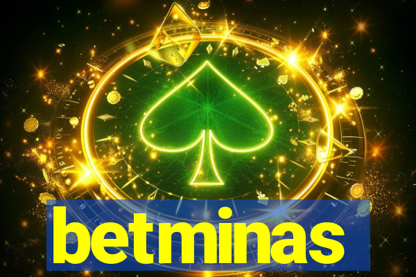 betminas