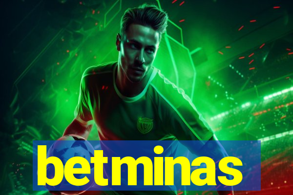 betminas