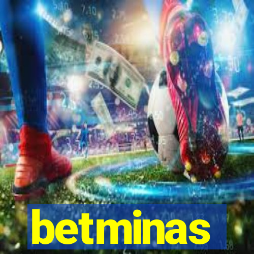 betminas