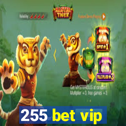 255 bet vip