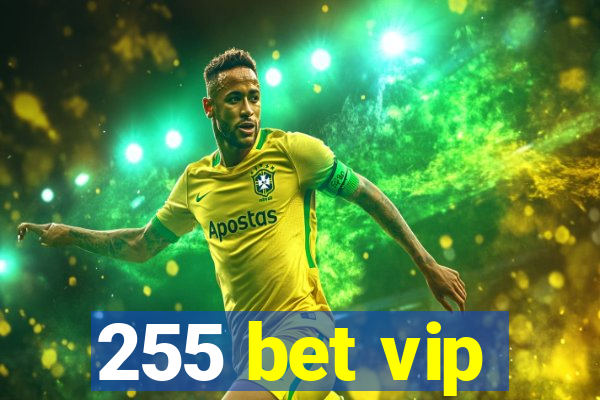 255 bet vip
