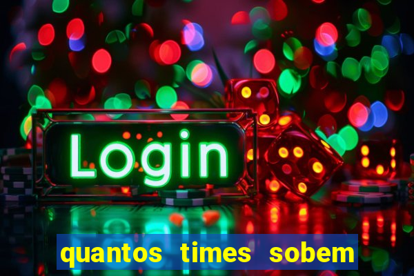 quantos times sobem para serie a