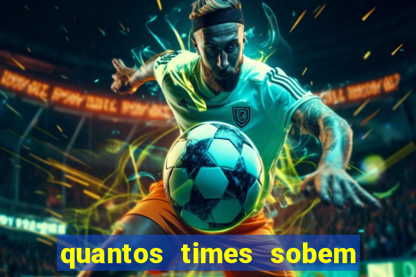 quantos times sobem para serie a