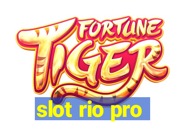 slot rio pro