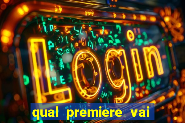 qual premiere vai passar o jogo do inter