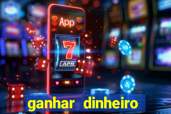 ganhar dinheiro agora na conta