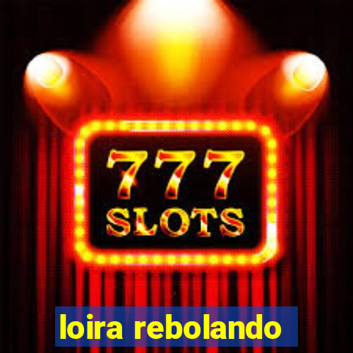 loira rebolando