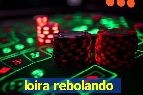 loira rebolando