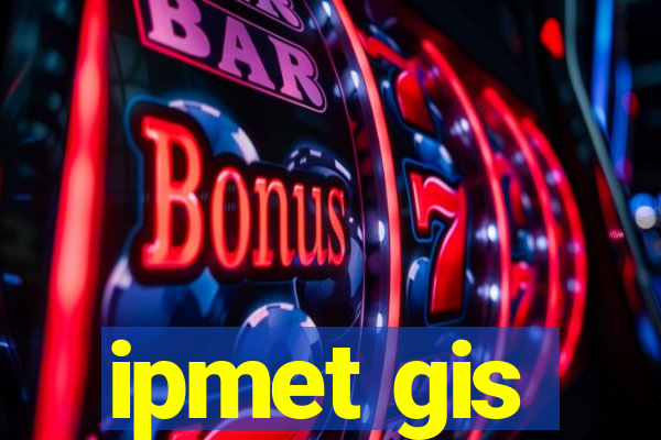 ipmet gis