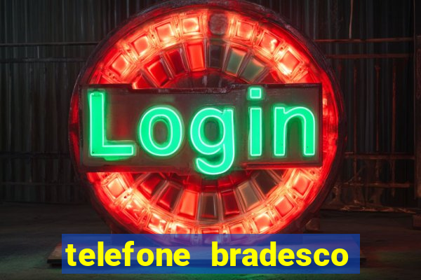 telefone bradesco agencia benfica