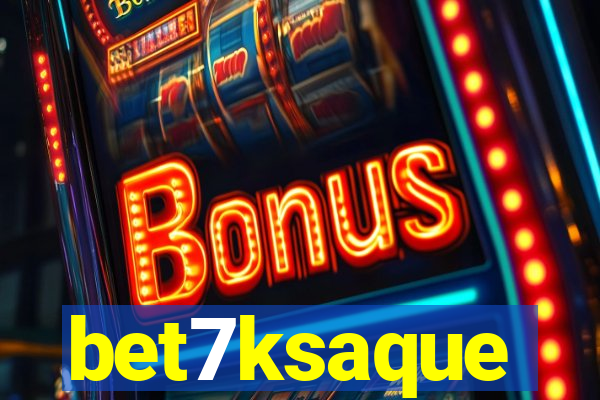 bet7ksaque