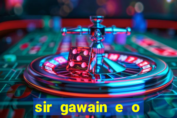 sir gawain e o cavaleiro verde tolkien pdf sir gawain e o cavaleiro verde