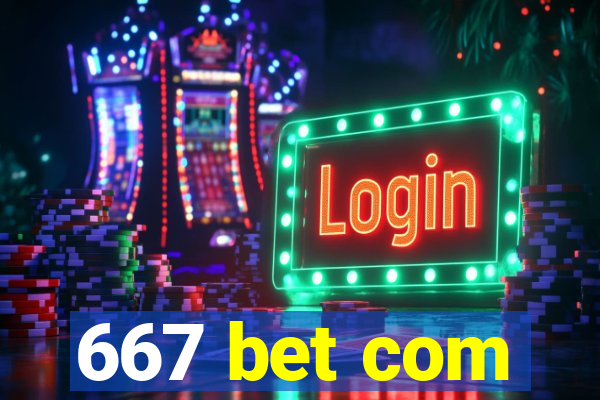 667 bet com