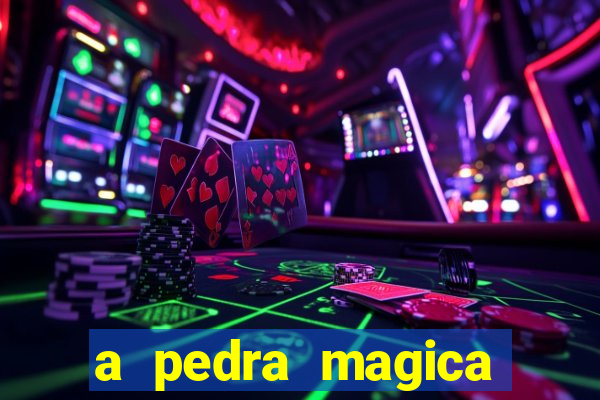a pedra magica filme completo dublado gratis