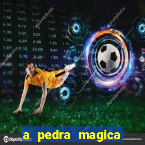 a pedra magica filme completo dublado gratis