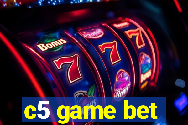 c5 game bet