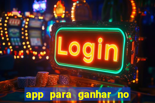 app para ganhar no jogo do tigre