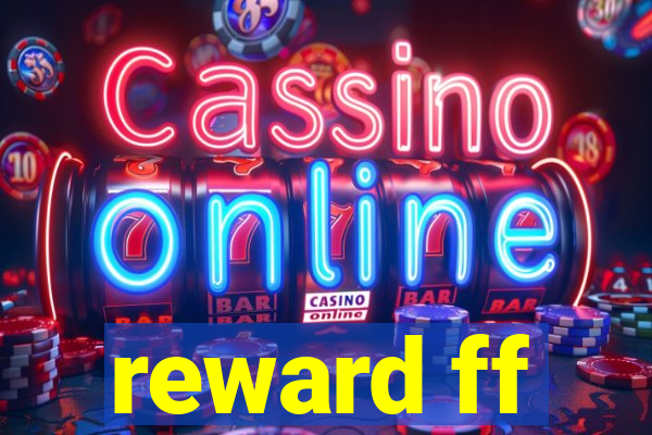 reward ff