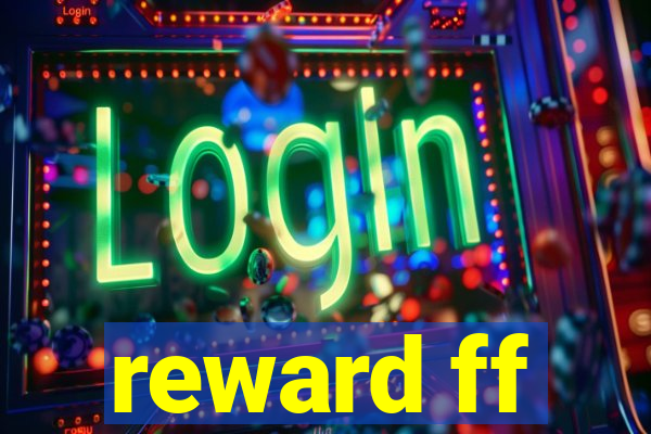reward ff