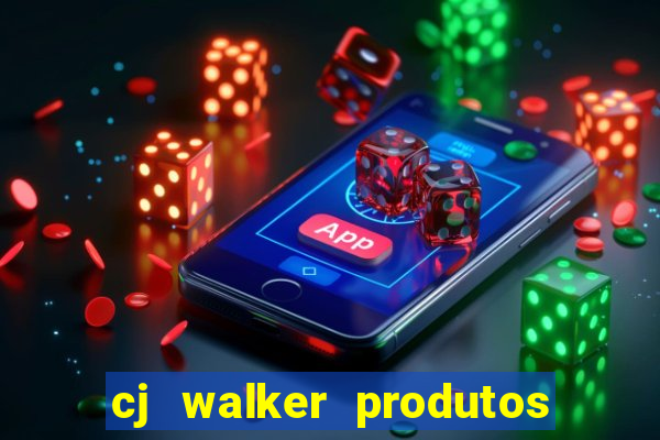 cj walker produtos onde comprar