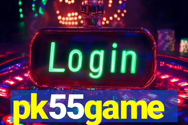 pk55game
