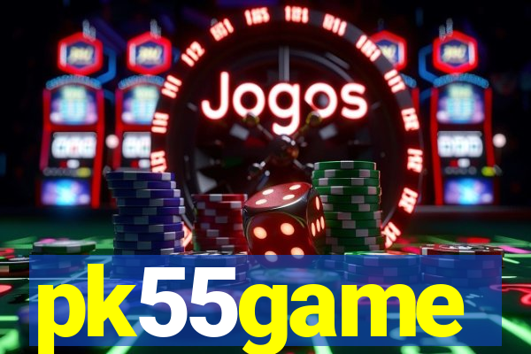 pk55game