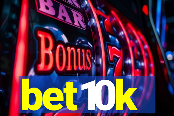 bet10k