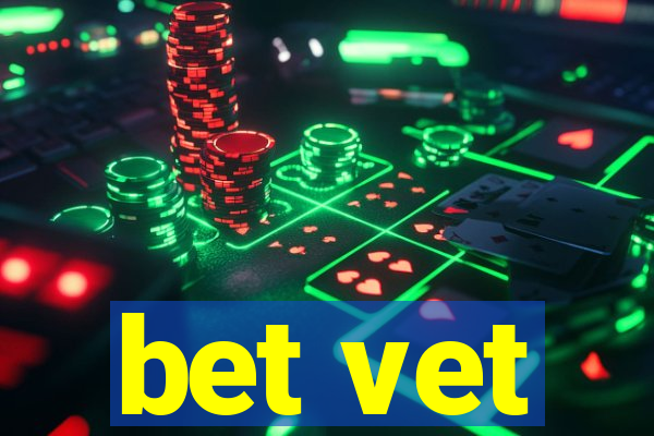bet vet