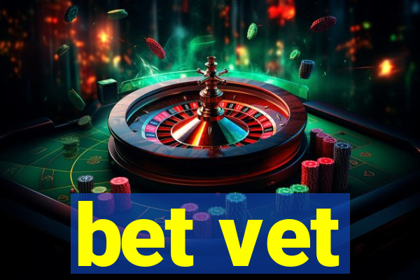 bet vet