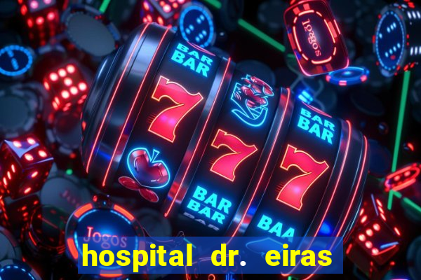 hospital dr. eiras em botafogo