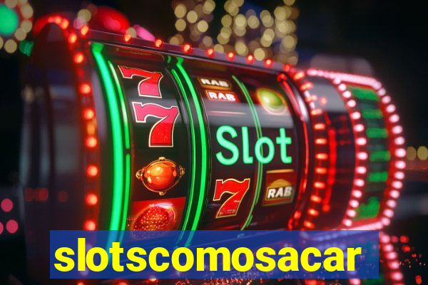 slotscomosacar