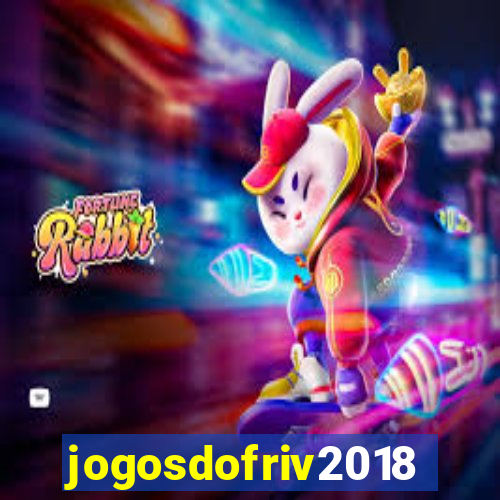 jogosdofriv2018
