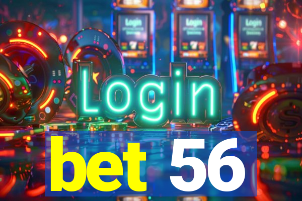 bet 56