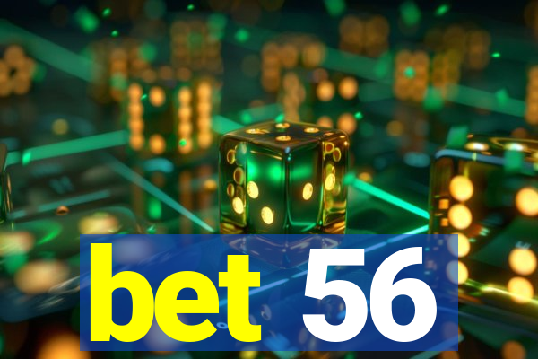 bet 56