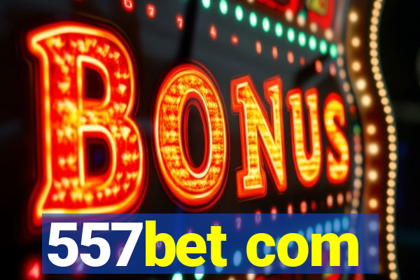 557bet com